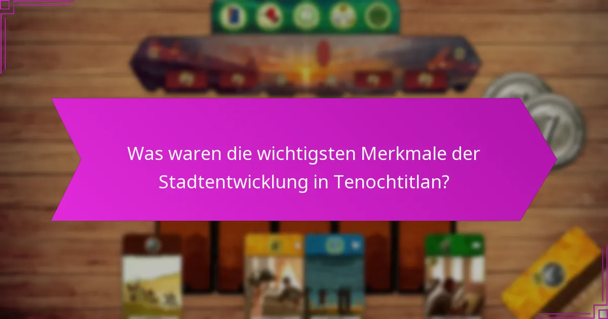 Wie funktionierte Tenochtitlan als Handelszentrum?