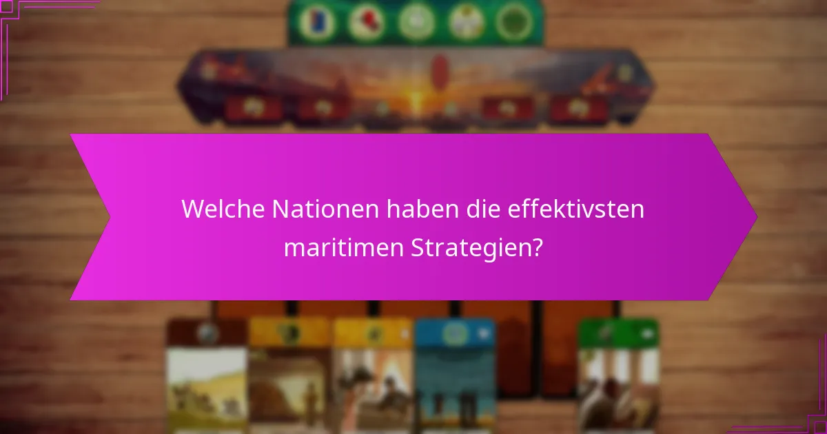 Welche Nationen haben die effektivsten maritimen Strategien?