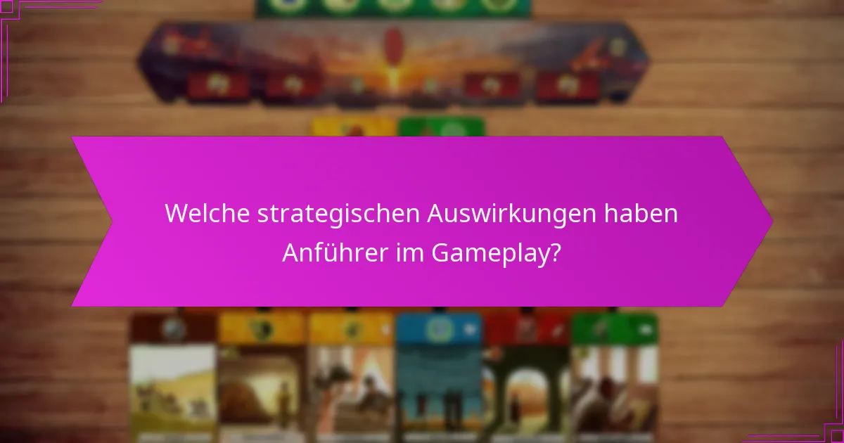 Wie interagieren Anführer und Städte in der Spielmechanik?