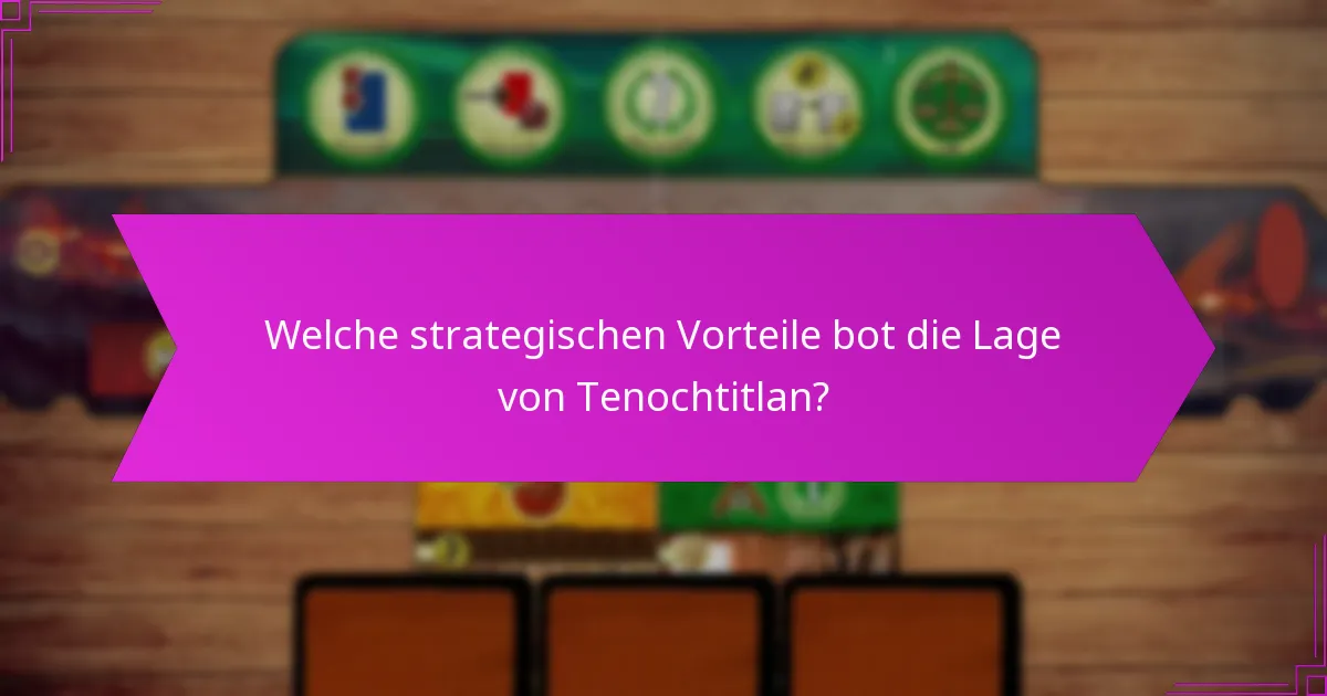 Welche kulturellen Implikationen ergaben sich aus den urbanen und Handelssystemen von Tenochtitlan?