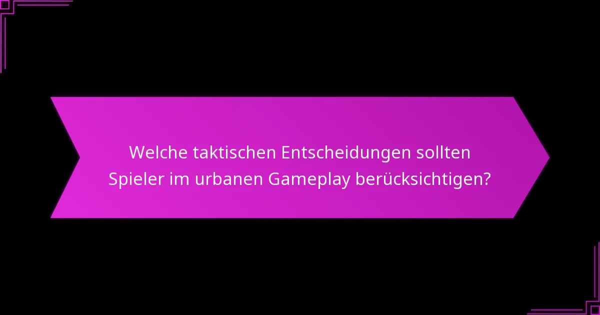 Welche urbanen Strategien können das Gameplay verbessern?