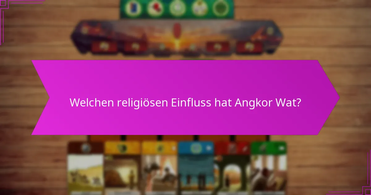 Was sind die Reiseüberlegungen für einen Besuch von Angkor Wat?