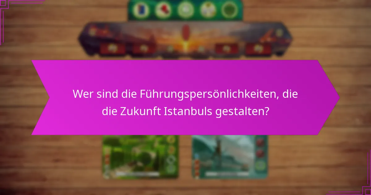 Welche Strategien fördern die Synergie unter den Führungspersönlichkeiten in Istanbul?