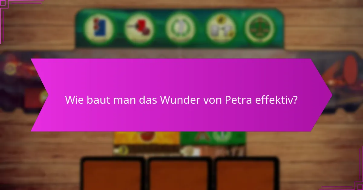 Wie baut man das Wunder von Petra effektiv?
