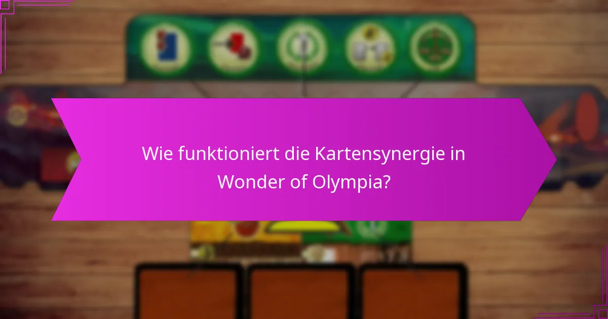 Wie funktioniert die Kartensynergie in Wonder of Olympia?